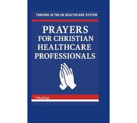 Prayers for Christian Healthcare Professionals