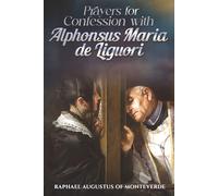 Prayers for Confession with Alphonsus Maria de Liguori