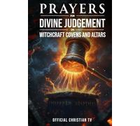Prayers for Divine Judgement on Witchcraft Covens and Altars