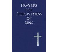 Prayers for Forgiveness of Sins: Honest Conversations with God for a Renewed Life