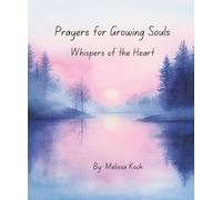 Prayers for Growing Souls: Whispers of the Heart