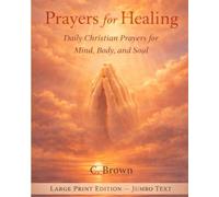 Prayers for Healing: Daily Christian Prayers for Mind, Body and Soul