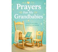 Prayers For My Grandbabies