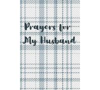 Prayers for my Husband: A Christian journal to record prayers, blessings, and reflections for your spouse