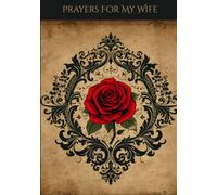 Prayers For My Wife: A Scripture-Based Journal for Husbands