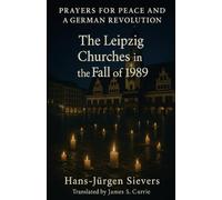 Prayers for Peace and a German Revolution
