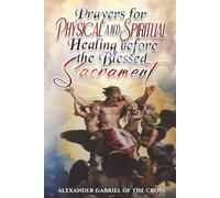 Prayers for Physical and Spiritual Healing before the Blessed Sacrament