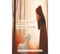 Prayers For Sweet Dreams: Children Prayers Bedtime | Christian Prayers | Children Prayer book | Bedtime Devotionals