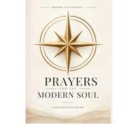 Prayers for the Modern Soul: A Prayer Book for Real Life