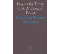 Prayers for Today to St. Anthony of Padua