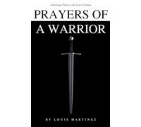 Prayers of a Warrior: Devotional Poetry to the Lord of Armies