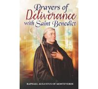 Prayers of Deliverance with Saint Benedict