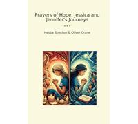 Prayers of Hope: Jessica and Jennifer's Journeys