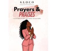 Prayers & Praises: A Guided Journal for Faith, Reflection, and Inner Glow