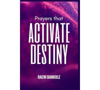 PRAYERS THAT ACTIVATE DESTINY