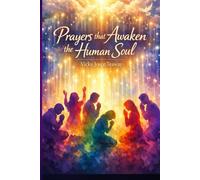 Prayers that Awaken the Human Soul