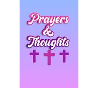 Prayers & Thoughts Daily Christian Journal: Daily Prayer Log and Christian Notebook