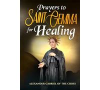 Prayers to Saint Gemma for Healing
