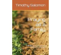 Praying as a Family: A Weekly Journal for Gratitude Growth and Celebration