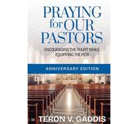 Praying for our Pastors: Empowering the Pulpit While Equipping the Pew