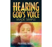 Praying Medic Hearing God's Voice Made Simple (Tascabile)