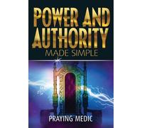 Praying Medic Power and Authority Made Simple (Tascabile)