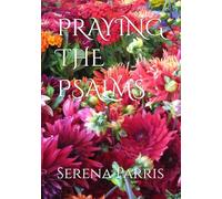 PRAYING THE PSALMS