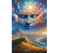 Praying the Psalms: the Hearts Cry and Heaven's Answer: 12