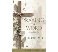 Praying the Word: God Causes: 31 Days of Divine Intervention and Holy Protection