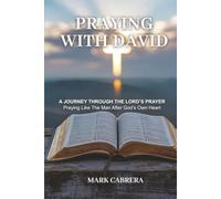 Praying with David: A Journey Through the Lord’s Prayer