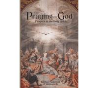 Praying with God: Prayers to the Holy Spirit