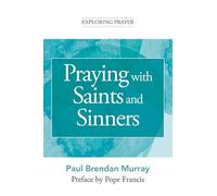 Praying with Saints and Sinners