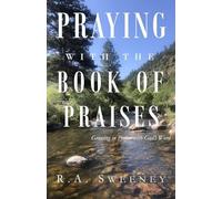 Praying with the Books of Praises: Growing in Prayer with God's Word
