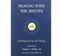 Charles J. Healey Praying with the Jesuits (Tascabile)