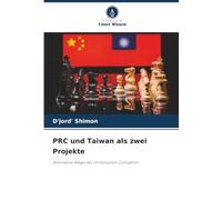 PRC und Taiwan als zwei Projekte: Alternative Wege der chinesischen Zivilisation