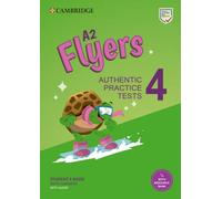 Pre A1. Flyers 4. Student's book with answers. Per la Scuola media. Con espansione online. Con Audio (Vol.): Authentic Practice Tests