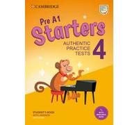 Pre A1. Starters. Student's book with answers. Per la Scuola media. Con espansione online. Con Audio: Authentic Practice Tests