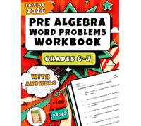 Pre Algebra Word Problems Workbook Grades 6-7: Over 500 Practice Problems to Master Word Problems, Expressions, and Equations - With Full Answer Key