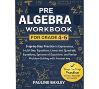 Pre-Algebra Workbook for Grades 4-6: Practice with Whole Numbers, Decimals, Fractions, Mixed Numbers, Place Value, Exponents, Roots, and Percent Skills - Includes Answer Key (Ages 9-12)