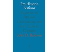 Pre-Historic Nations: Inquiries on Ancient Civilizations and their Links to Cushites
