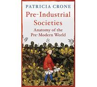 Patricia Crone Pre-Industrial Societies (Tascabile)
