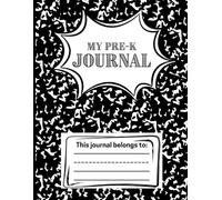 Pre-K Daily Writing Practice: Draw and Write Journal for Early Learners