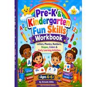 Pre-K & Kindergarten Fun Skills Workbook: Letters, Phonics, Numbers, Shapes, Colors & Early Learning Activities for Ages 4-6