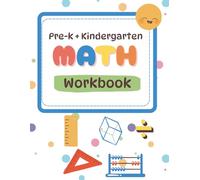 Pre-K + Kindergarten Math Workbook