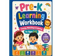 Pre-K Learning Workbook Tracing, Matching & Coloring for Ages 3-5: A Fun Preschool Activity Book with Alphabet, Numbers, Shapes, Mazes, Scissor ... Early Learning Activities for Boys & Girls