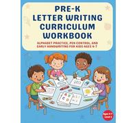 Pre-K Letter Writing Curriculum Workbook: Alphabet Practice, Pen Control, and Early Handwriting for Kids Ages 4-6