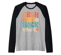 Pre-K Ritorno a scuola Bruh We Back Pre-K Maglia con Maniche Raglan