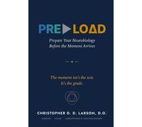 PRE►LOΔD: Prepare Your Neurobiology Before the Moment Arrives