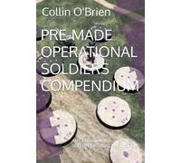 PRE-MADE OPERATIONAL SOLDIERS COMPENDIUM: AN OPERATIONAL SUPERPOSITION CLAWS MODULE