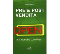 Pre & post vendita per insegne luminiose